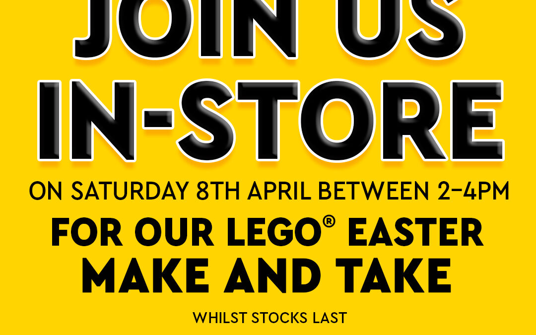 Free Easter Make and Take Lego at The Entertainer