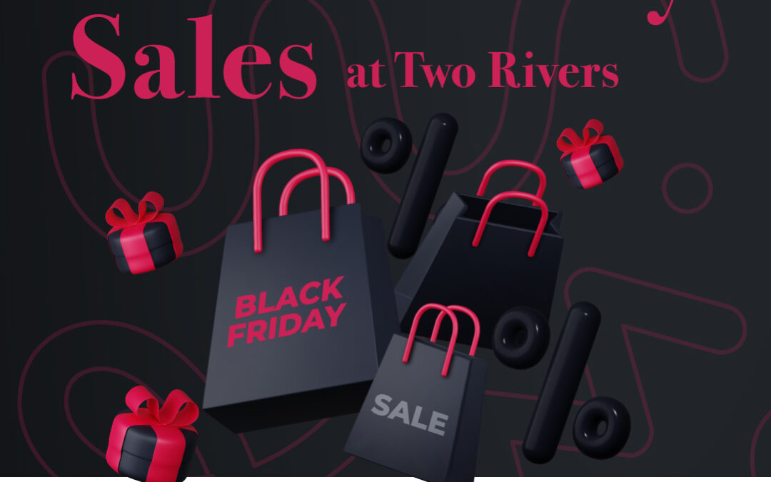 Black Friday Deals at Two Rivers